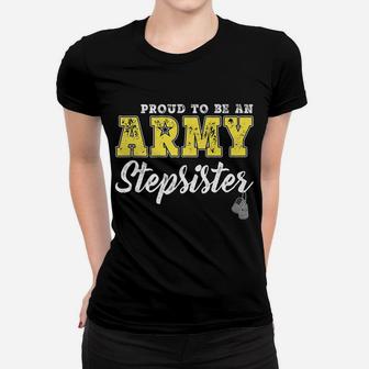 Proud To Be An Army Stepsister Dog Tags Military Step-Sister Women T-shirt | Crazezy