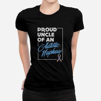 Proud Uncle Of An Autistic Nephew Women T-shirt | Crazezy DE