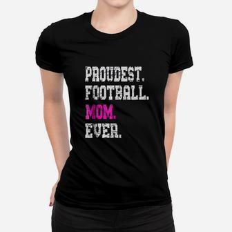Proudest Football Mom Ever Women T-shirt - Thegiftio UK
