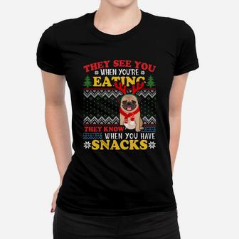 Pug Ugly Xmas Sweatshirt They See You're Eating Sweatshirt Women T-shirt | Crazezy
