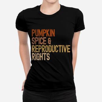 Pumpkin Spice Reproductive Rights Pro Choice Feminist Women T-shirt | Crazezy AU