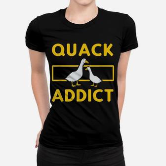 Quack Addict - Funny Duckaholic Duck Hunting Hunter Women T-shirt | Crazezy CA