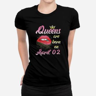 Queens Are Born On April 02 Women T-shirt - Monsterry DE