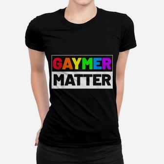 Rainbow Gaymer Matter Gaming Lgbt Gay Gamer Women T-shirt - Monsterry UK