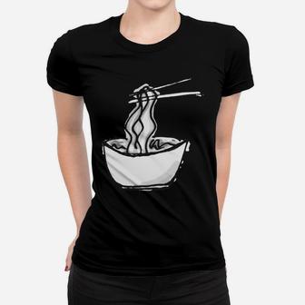 Ramen Life Funny Graphic Noodles Soup Lovers Women T-shirt | Crazezy DE