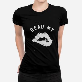 Read My Lips Women T-shirt | Crazezy