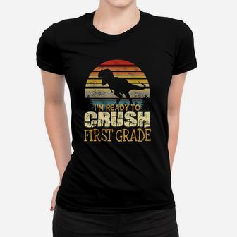 Ready To Crush First Grade 1St Day Of School Dinosaur Boys Women T-shirt | Crazezy UK