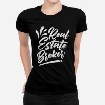 Real Estate Broker Realtor Seller Agent Women T-shirt | Crazezy AU
