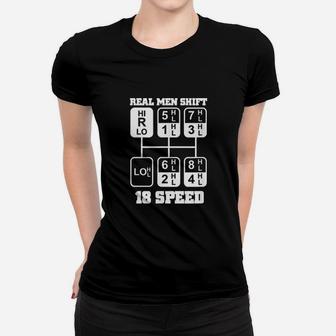 Real Men Shift 18 Speed Women T-shirt | Crazezy CA