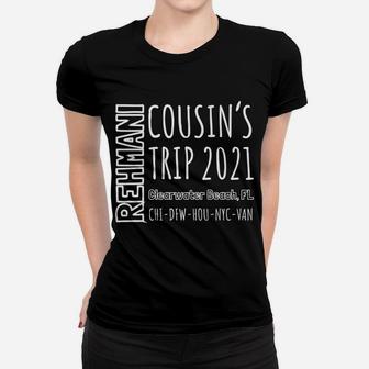 Rehmani Cousins Trip With The Family Women T-shirt | Crazezy