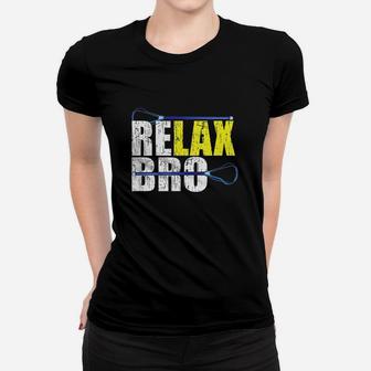 Relax Bro Lacrosse Player Women T-shirt | Crazezy UK