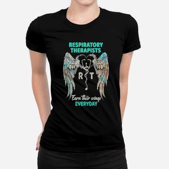 Respiratory Therapists Earn Their Wings Everyday Women T-shirt - Monsterry