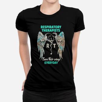 Respiratory Therapists Earn Their Wings Everyday Women T-shirt - Monsterry UK