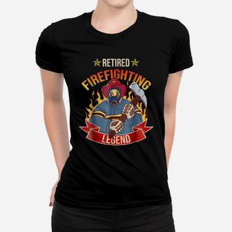 Retired Firefighter Shirt Proud Firefighting Legend Fireman Women T-shirt | Crazezy