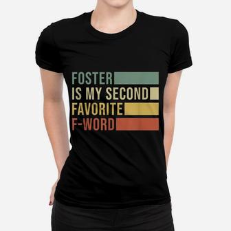 Retro Foster Is My Second Favorite F-Word Mom Mama Adoption Women T-shirt | Crazezy DE