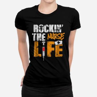 Rockin' The Nurse Life | Awesome Nurse Motivation Women T-shirt | Crazezy AU