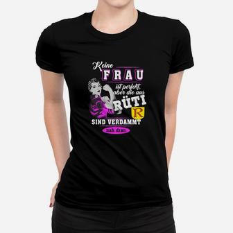 Ruhrpott Damen Frauen Tshirt Keine Frau ist perfekt - Fun Spruch Tee - Seseable