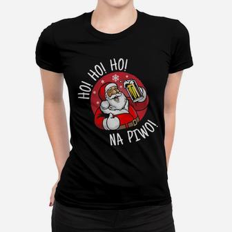 Santa Clau Beer Ho Ho Ho Na Piwo Women T-shirt - Monsterry UK