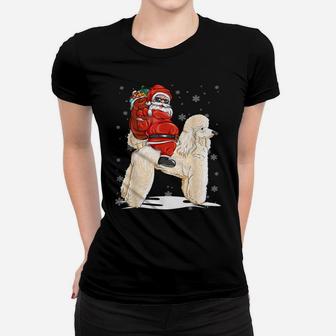 Santa Riding Poodle Dog With Hat Claus Christmas Poodle Women T-shirt | Crazezy