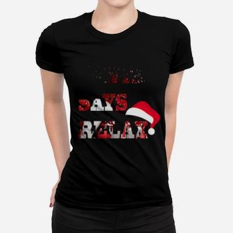 Santa Says Relax Women T-shirt - Monsterry AU