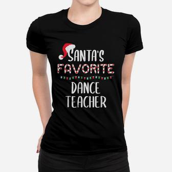 Santas Favorite Dance Teacher Pajamas Christmas Xmas Women T-shirt | Crazezy UK