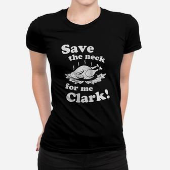 Save The Neck For Me Women T-shirt | Crazezy