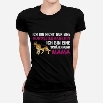 Schäferhund Mama Nur Online Bestellbar Frauen T-Shirt - Seseable