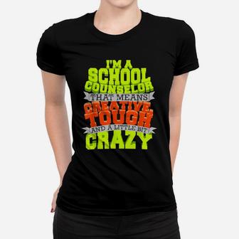 School Counselor Shirt Counseling Creative Tough Crazy Job Women T-shirt | Crazezy DE