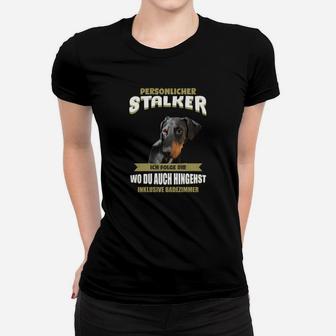 Schwarzes Frauen Tshirt Hund Persönlicher Stalker, Witziges Hundeliebhaber Outfit - Seseable