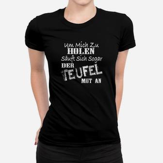 Schwarzes Frauen Tshirt Teufel Mut Antrinken Spruch, Lustiges Frauen Tshirt - Seseable