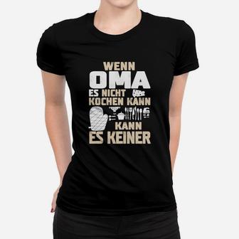 Schwarzes Frauen Tshirt Wenn Oma es nicht kochen kann – Lustiges Tee - Seseable