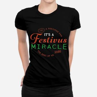 Seinfeld It's A Festivus Miracle Women T-shirt | Crazezy