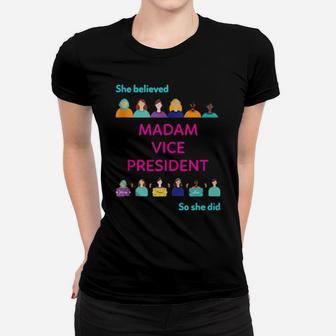 She Believed So She Did Feminist Madam Vice President Women T-shirt - Monsterry DE