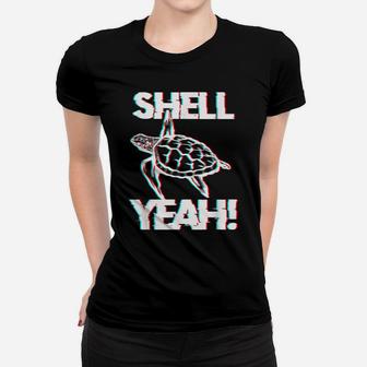 Shell Funny Tortoise Gift Marine Animal Turtle Graphic Yeah Women T-shirt | Crazezy CA