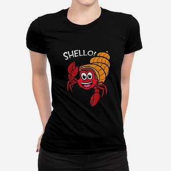 Shello Hermit Crab Sea Shell Hello Pun Animal Shellfish Women T-shirt | Crazezy CA