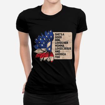 She's A Good Girl Loves Her Momma Jesus & America Too Flower Women T-shirt | Crazezy CA