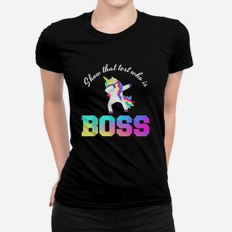 Show That Test Who Is Boss Women T-shirt | Crazezy DE