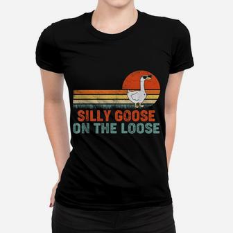 Silly Goose On The Loose Funny Saying Women T-shirt | Crazezy CA