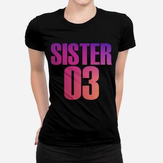 Sister 01 Sister 02 Sister 03 Best Friends Siblings Women T-shirt | Crazezy UK