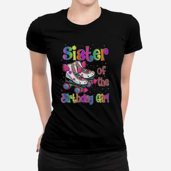 Sister Birthday Rolling Skate Birthday Family Party Women T-shirt | Crazezy DE
