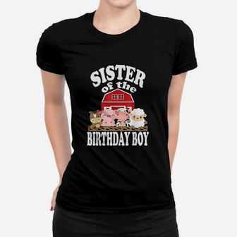 Sister Of The Birthday Boy Farming Animals Women T-shirt | Crazezy