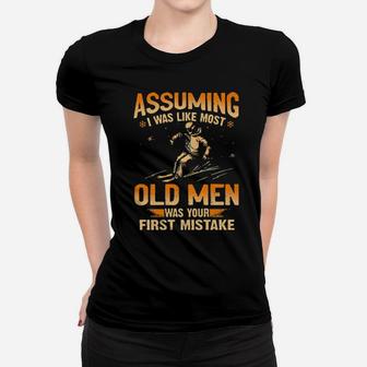 Skiing Assuming I Was Like Most Old Men Was Your First Mistake Women T-shirt - Monsterry UK