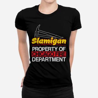 Slamigan - Property Of Chi Fire Department - Cfd Tool Women T-shirt | Crazezy CA