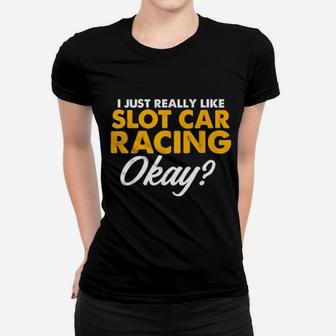 Slot Car Racing Like Race Track Racer Women T-shirt - Monsterry