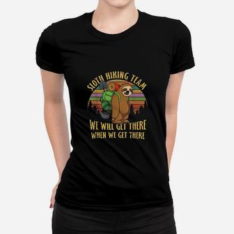 Sloth Hiking Team We Will Get There When We Get There Women T-shirt | Crazezy CA