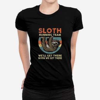 Sloth Running Team We Will Get There When We Get There Women T-shirt | Crazezy