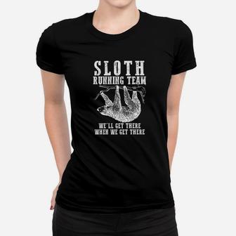 Sloth Running Team Well Get There When We Get There Gift Women T-shirt - Thegiftio