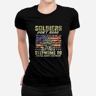 Soldiers Dont Brag Proud Army Stepmom Women T-shirt | Crazezy