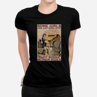 Some Girls Are Just Born With Hot Rods Women T-shirt - Monsterry AU