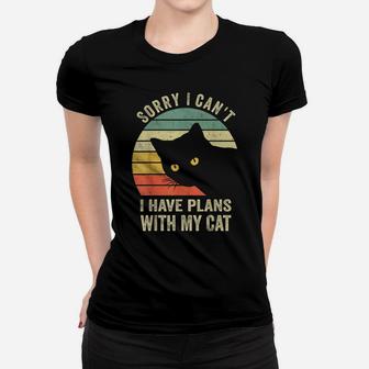 Sorry I Can't I Have Plans With My Cat Women Girl Women T-shirt | Crazezy CA